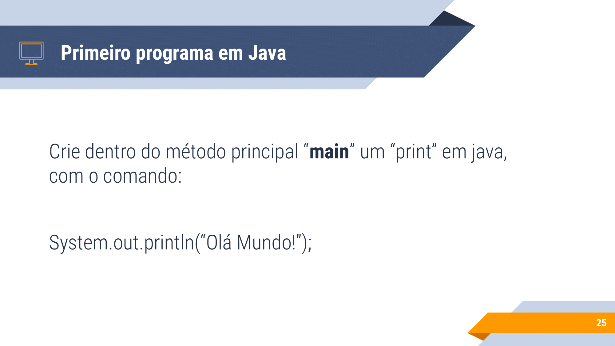 Aula 1 - introdução a OO, Instanciação, encapsulamento, modificadores de acesso, métodos de acesso-25