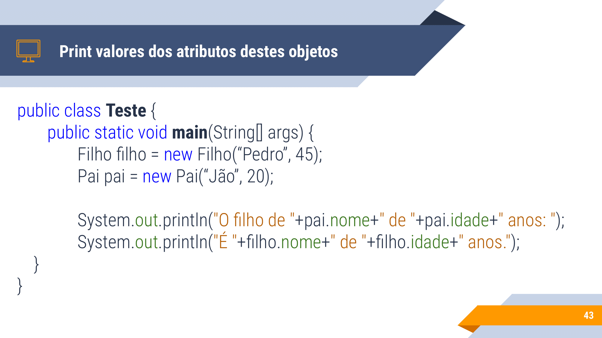 Aula 1 - introdução a OO, Instanciação, encapsulamento, modificadores de acesso, métodos de acesso-43