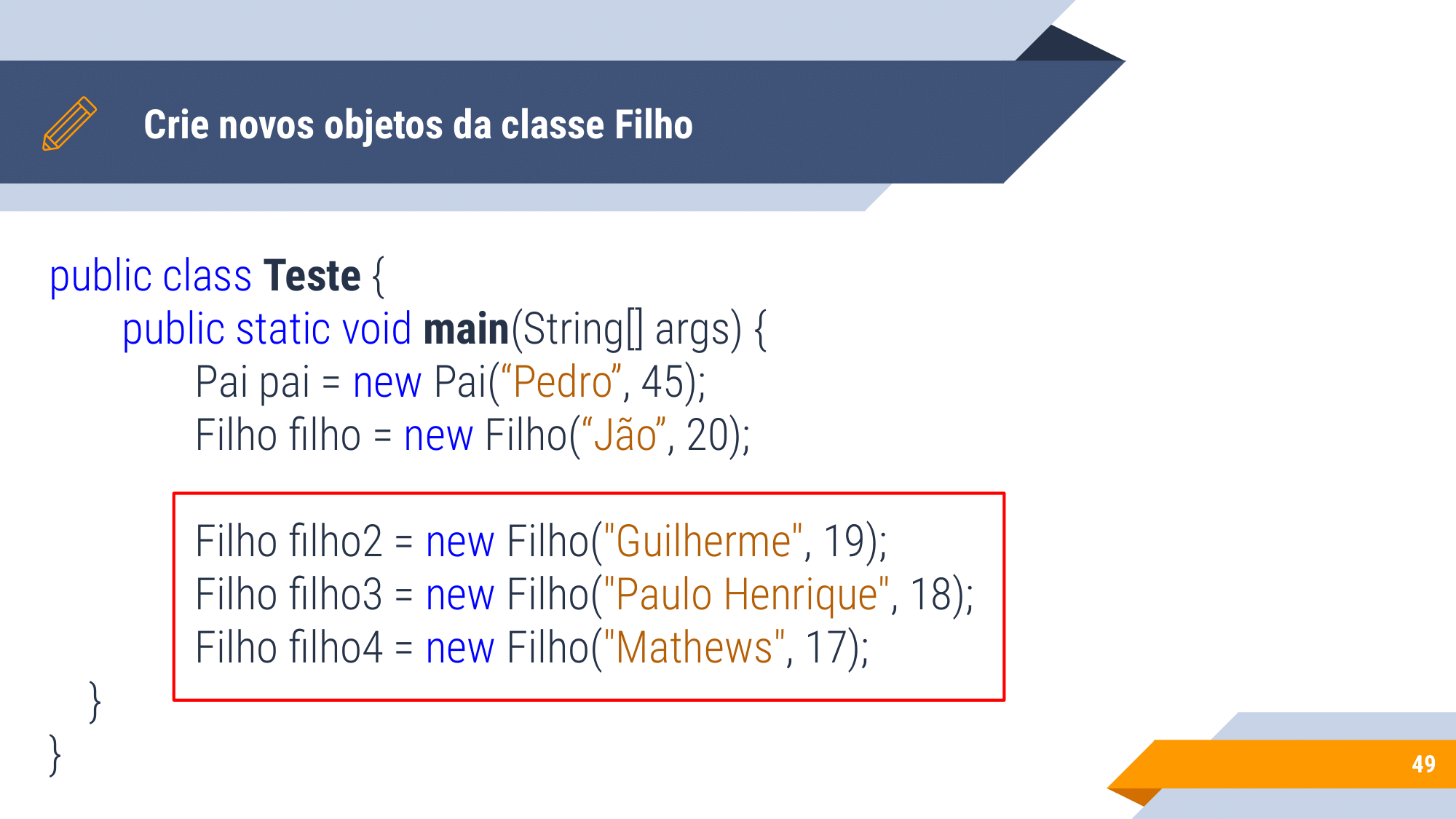 Aula 1 - introdução a OO, Instanciação, encapsulamento, modificadores de acesso, métodos de acesso-49