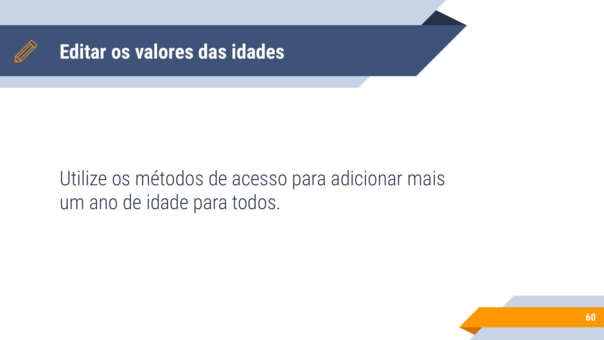 Aula 1 - introdução a OO, Instanciação, encapsulamento, modificadores de acesso, métodos de acesso-60