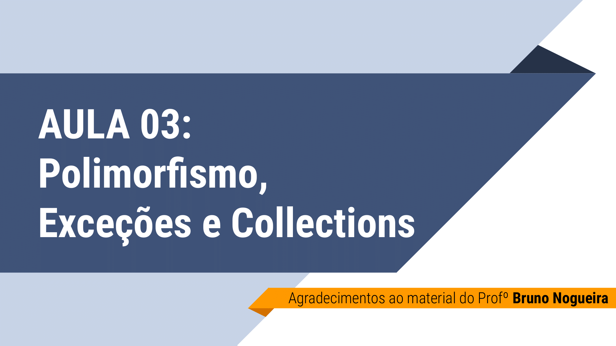 Aula 3 - Polimorfismo, Exceções e ArrayList-01